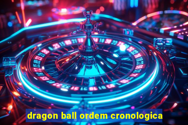 dragon ball ordem cronologica